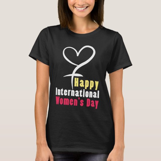 T-shirt Happy International Womens Day Love Feminist Femin (Devant)
