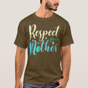 T-shirt Happy Jour des terres Respectez votre mère Funny S