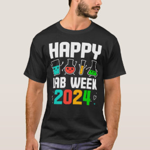 T-shirt Happy Lab Week 2024 Médicale Laboratory Scientist