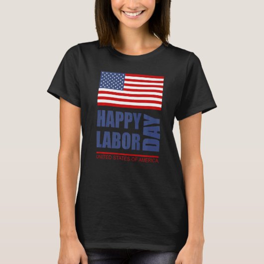 T-shirt Happy Labor Day America Workers Day Labour Day (Devant)