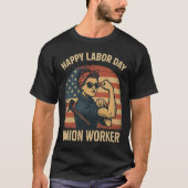 T-shirt Happy Labor Day - Union Worker (Devant)