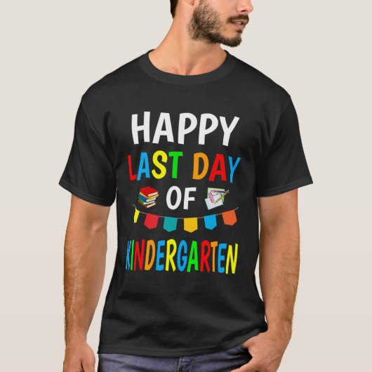 T-shirt Happy Last Day Of Kindergarten 2023 Teachers Stud (Devant)