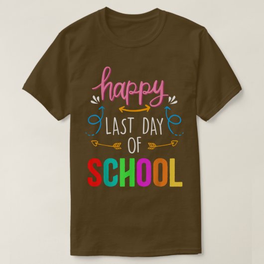 T-shirt Happy Last Day of School 2022 Teacher Student Grad (Design devant)