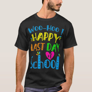 T-shirt Happy Last Day of School Funny Teacher Student Gra