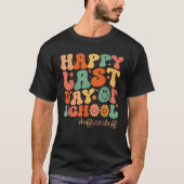 T-shirt Happy Last Day Of School Office Staff End of Schoo (Devant)