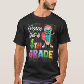T-shirt Happy Last Day of School Peace Out 4th Grade Teach (Devant)