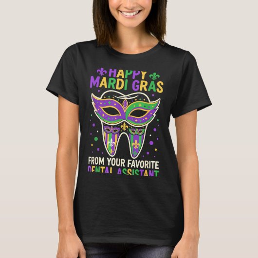 T-shirt Happy Mardi Gras From Your Favorite Dental Istant  (Devant)