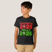 T-shirt Happy New Year 2026 Goodbye 2025 Hello 2026  (Devant entier)