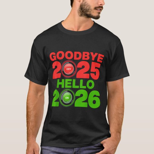 T-shirt Happy New Year 2026 Goodbye 2025 Hello 2026 (Devant)