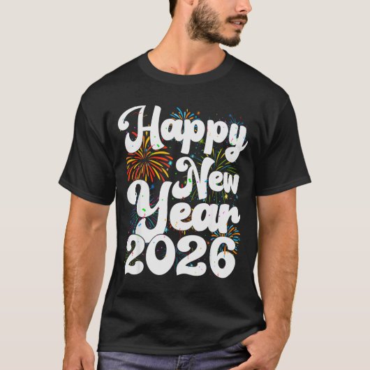 T-shirt Happy New Year 2026 Nye Fireworks Cool New Years E (Devant)