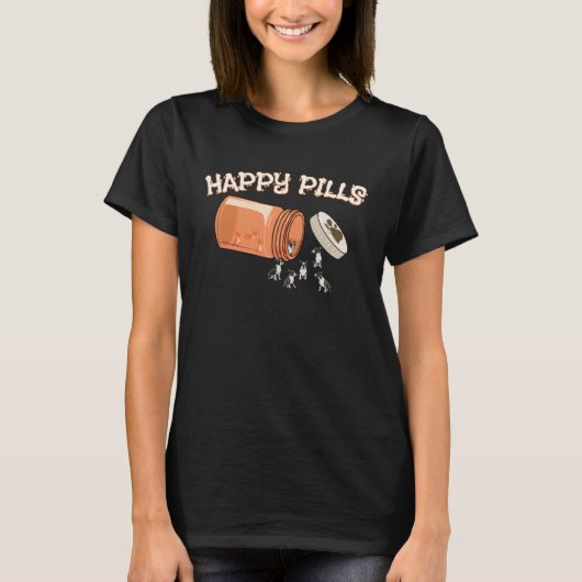 T-shirt Happy Pills Boston Terrier Canine Dog (Devant)