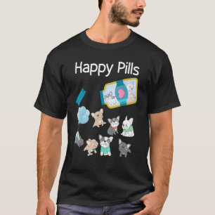 T-shirt Happy Pills French Bulldog Dogs mignon French Bull