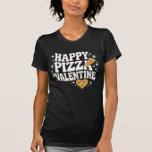 T-shirt Happy Pizza Valentine Funny Pizza Love Design (Devant)