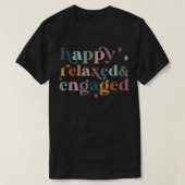 T-shirt Happy Relaed Engagé drôle Retour à l'école (Design devant)