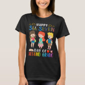 T-shirt Happy Six Seven Day Of Second Grade Student Back T (Devant)