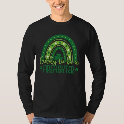 T-shirt Happy St Patrick Day Lucky to be a Firefighter (Devant)