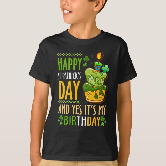 T-shirt Happy St Patricks Day And Yes Its My Birthday (Devant)