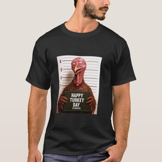 T-shirt Happy Turkey Day Funny Thanksgiving Mugshot  (Devant)