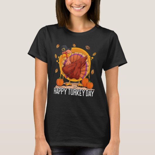 T-shirt Happy Turkey Day Thanks Giving  Thanksgiving 1 (Devant)