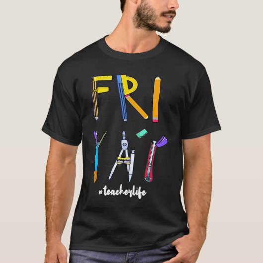 T-shirt Happy Weekend Friday Teacher (Devant)
