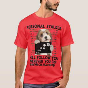 T-shirt Harceleur personnel Je vous suivrai Amoureux de Ca