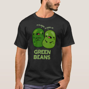 T-shirt Haricots verts amusant Jalous Pun de haricot foncé