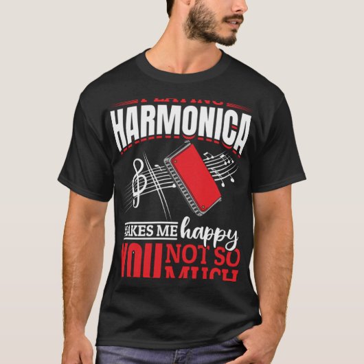 T-shirt Harmonica Jouer Harmonica Me Rend Heureux Vous Ne (Devant)