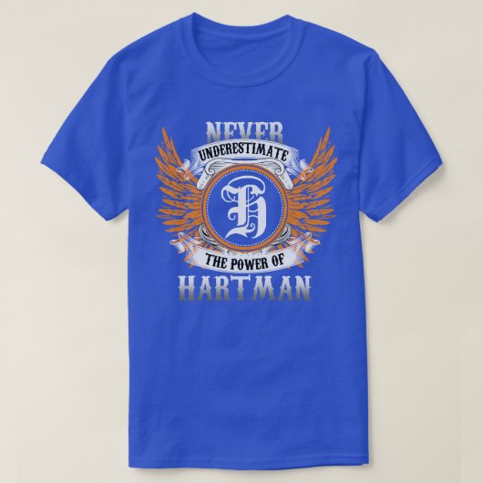 T-shirt Hartman Nom Chemise Ne Sous-Estime Jamais La Puiss (Design devant)