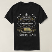 T-shirt Hartmann Nom Chemise C'est une chose Hartmann que  (Design devant)