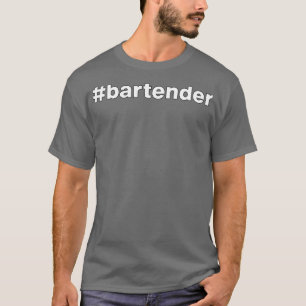 T-shirt Hashtag Bartender Men Girl Boy Daughter Son