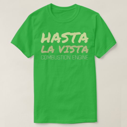 T-shirt Hasta La Vista Combustion Engine Voitures écologiq (Design devant)