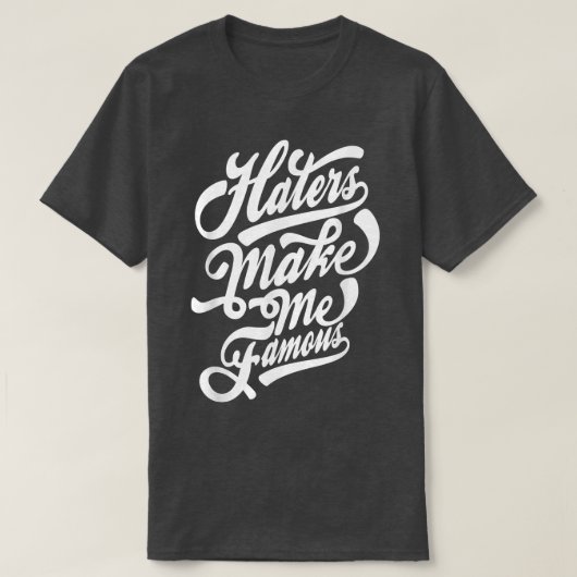 T-shirt Haters make me famous typography (Design devant)