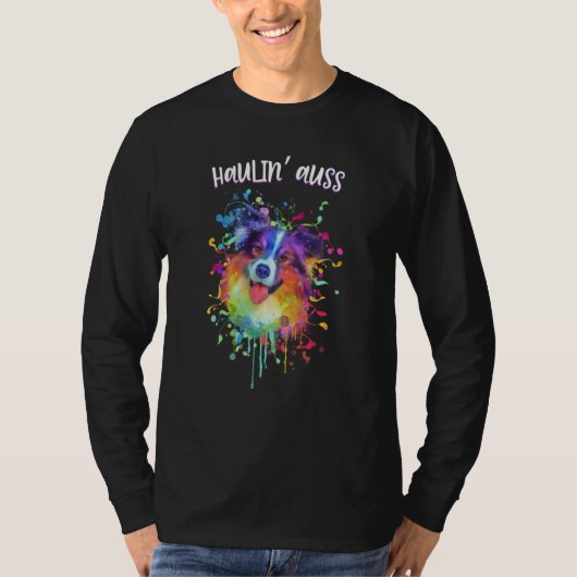 T-shirt Haulin Auss Australian Shepherd Animal Pun Aussie (Devant)