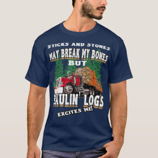 T-shirt Haulin Logs M'excite Log Truck Driver