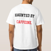 T-SHIRT HAUNÉ PAR CAFFEINE (Dos)