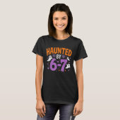 T-shirt Haunted by 67 Funny Haunted by 6-7 Funny 6 7 Hallo (Devant entier)