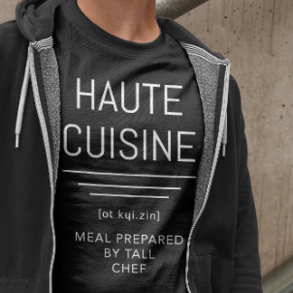 T-shirt Haute Cuisine - Repas cuisiné par le grand chef Fu