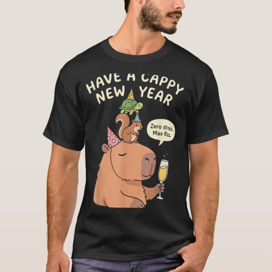 T-shirt Have A Cappy New Year 2026 Capybara Max Rizz Funny (Devant)