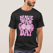 T-shirt Have A Good Day Retro Smile Face Happy Face Preppy (Devant)