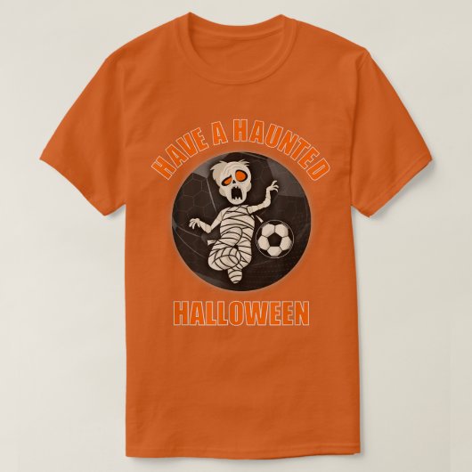 T-shirt Have a Haunted Halloween Zombie Soccer  (Design devant)
