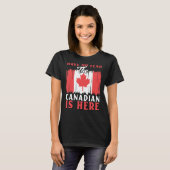 T-shirt Have No Fear The Canadian Is Here Maple Leaf Canad (Devant entier)