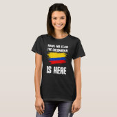 T-shirt Have No Fear The Colombian Is Here Colombia Flag P (Devant entier)