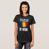 T-shirt Have No Fear The Romanian Is Here Romania Flag Pri (Devant entier)