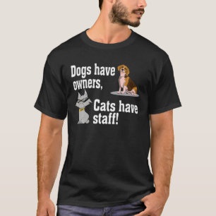T-shirt Have Owners Cats Have Staff Funny