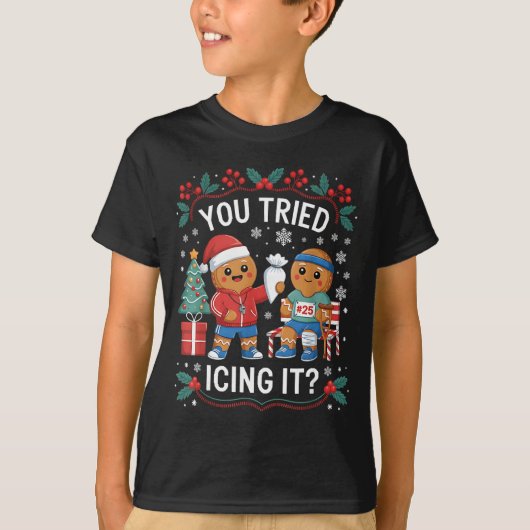 T-shirt Have You Tried Icing It Funny Gingerbread Christma (Devant)