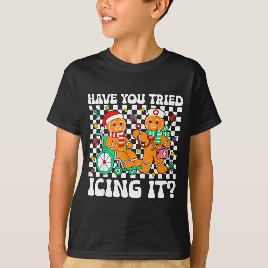T-shirt Have You Tried Icing It Gingerbread Nurse Christma (Devant)