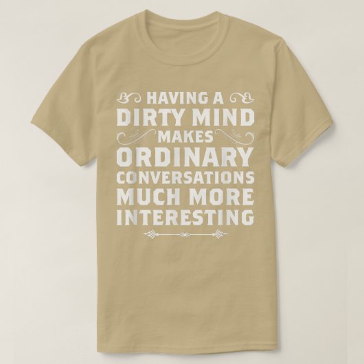 T-shirt Having A Dirty Mind Funny s Sarcastic s (Design devant)