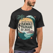 T-shirt Hawaii 2025 Survivant du tsunami (Devant)
