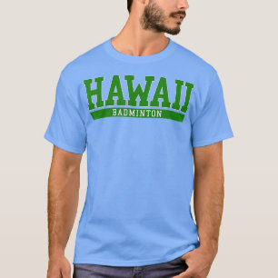 T-shirt Hawaii Badminton