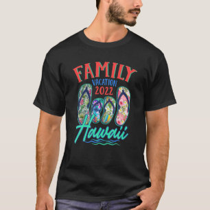 T-shirt Hawaii Hawaiian Vacation 2022 Flip Flops Correspon